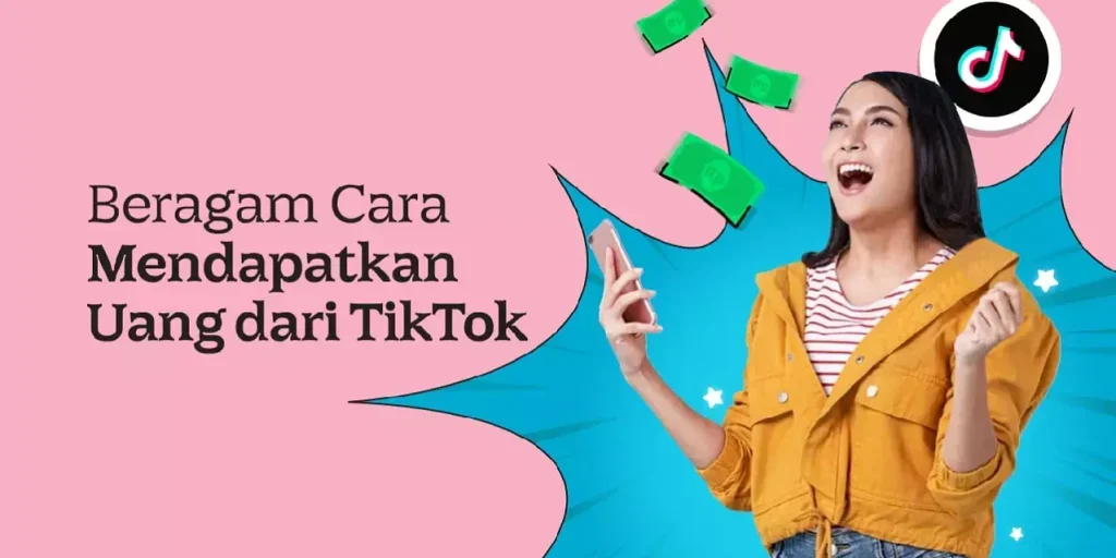 7 Cara Mendapatkan Uang Dari TikTok