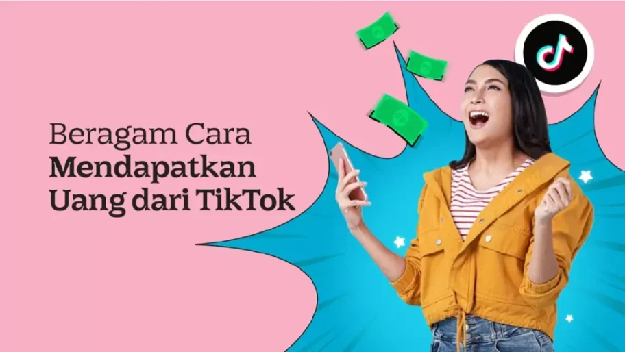 7 Cara Mendapatkan Uang Dari TikTok